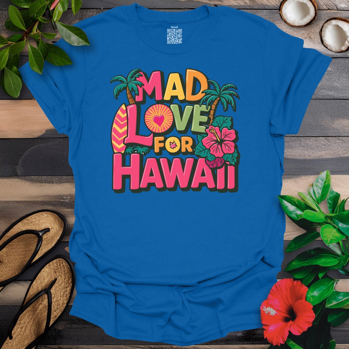 Mad Love For Hawaii T-Shirt