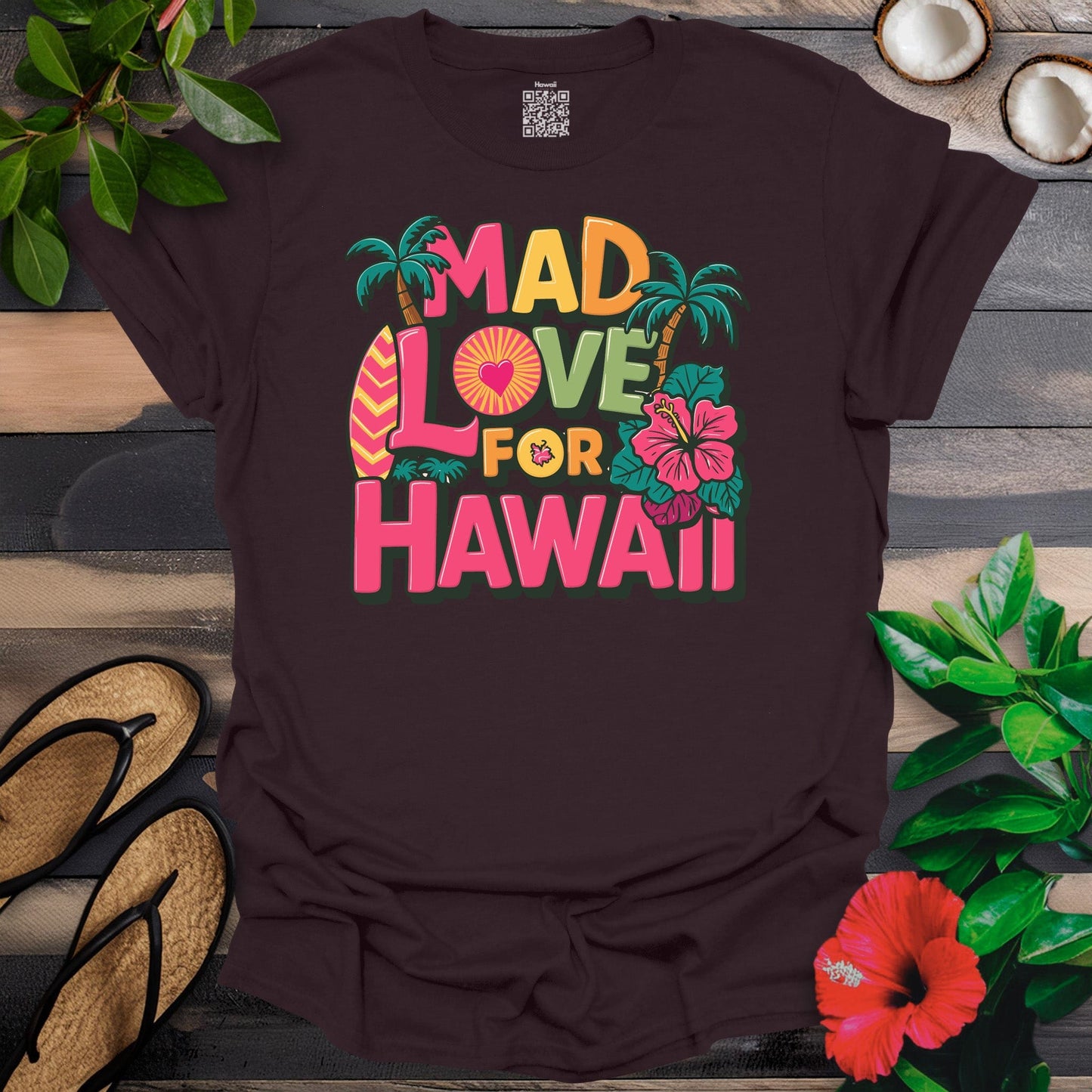 Mad Love For Hawaii T-Shirt