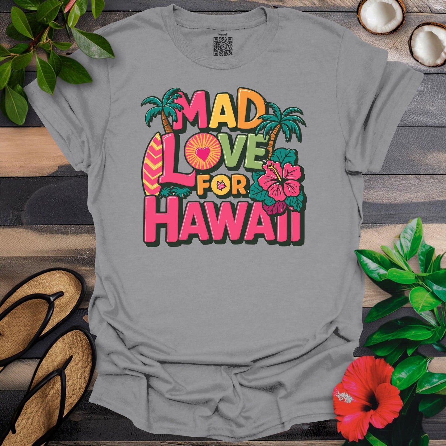 Mad Love For Hawaii T-Shirt