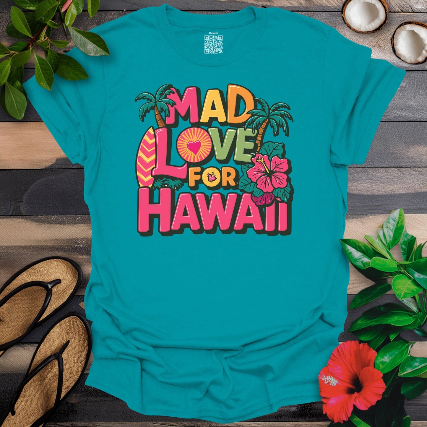 Mad Love For Hawaii T-Shirt