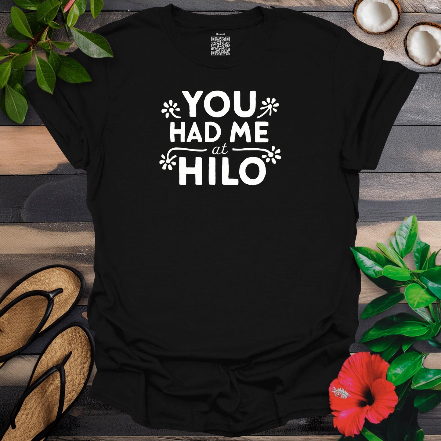 Had me at Hilo T-Shirt