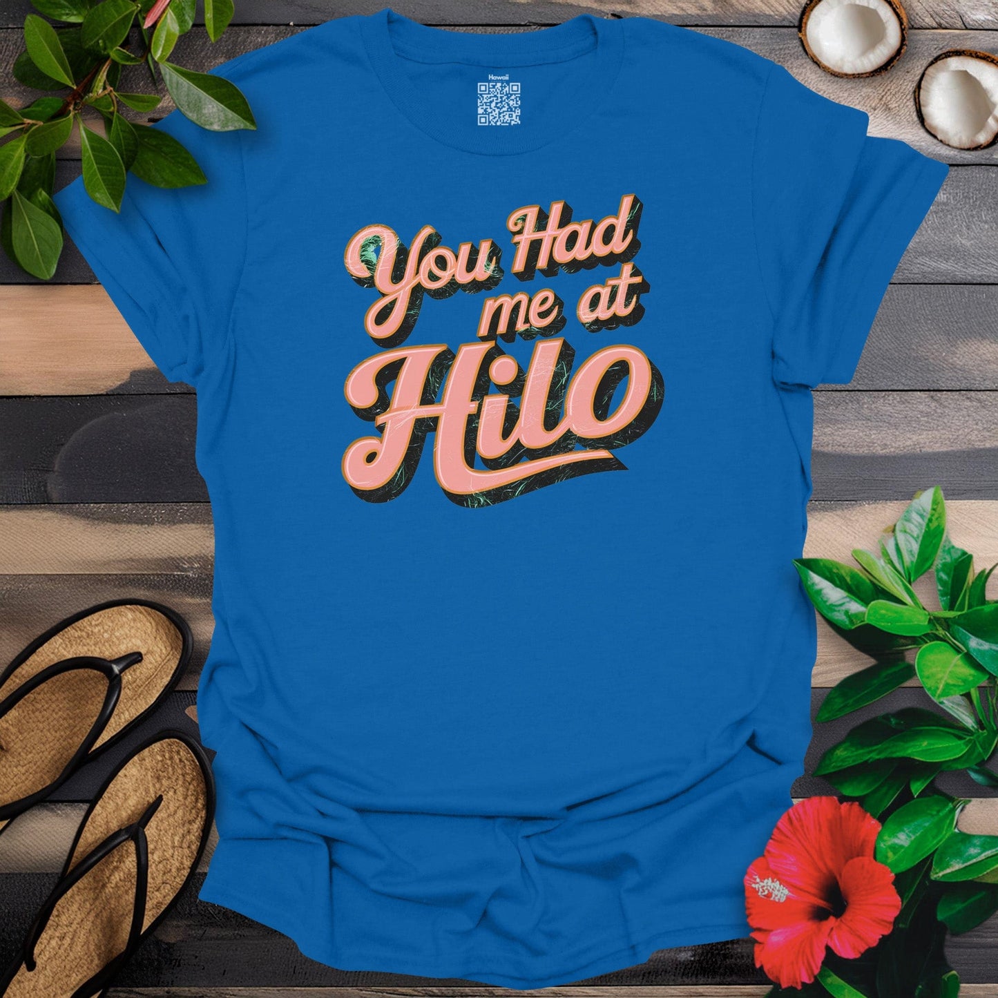 Hilo Had Me T-Shirt