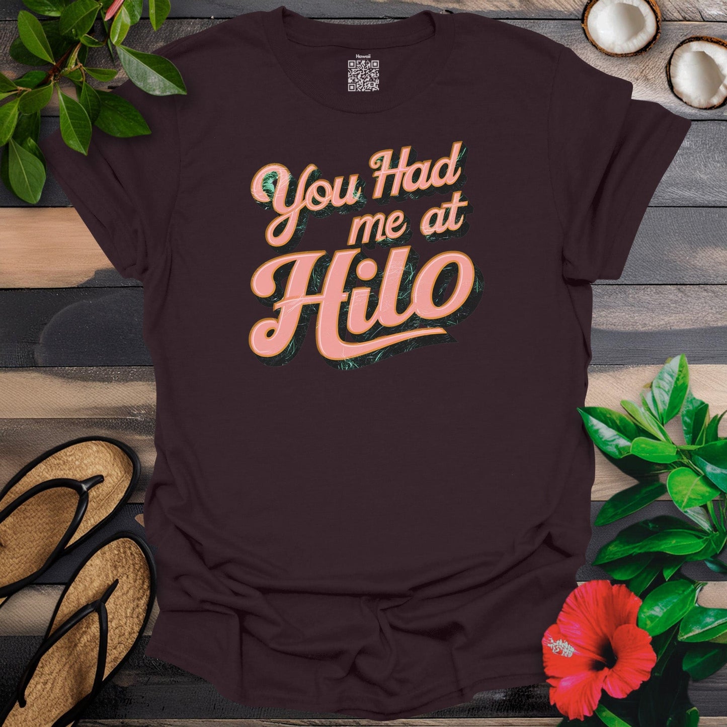 Hilo Had Me T-Shirt