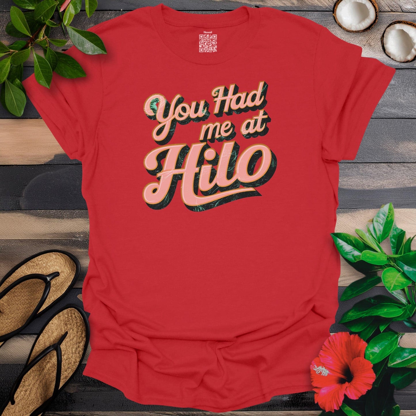 Hilo Had Me T-Shirt