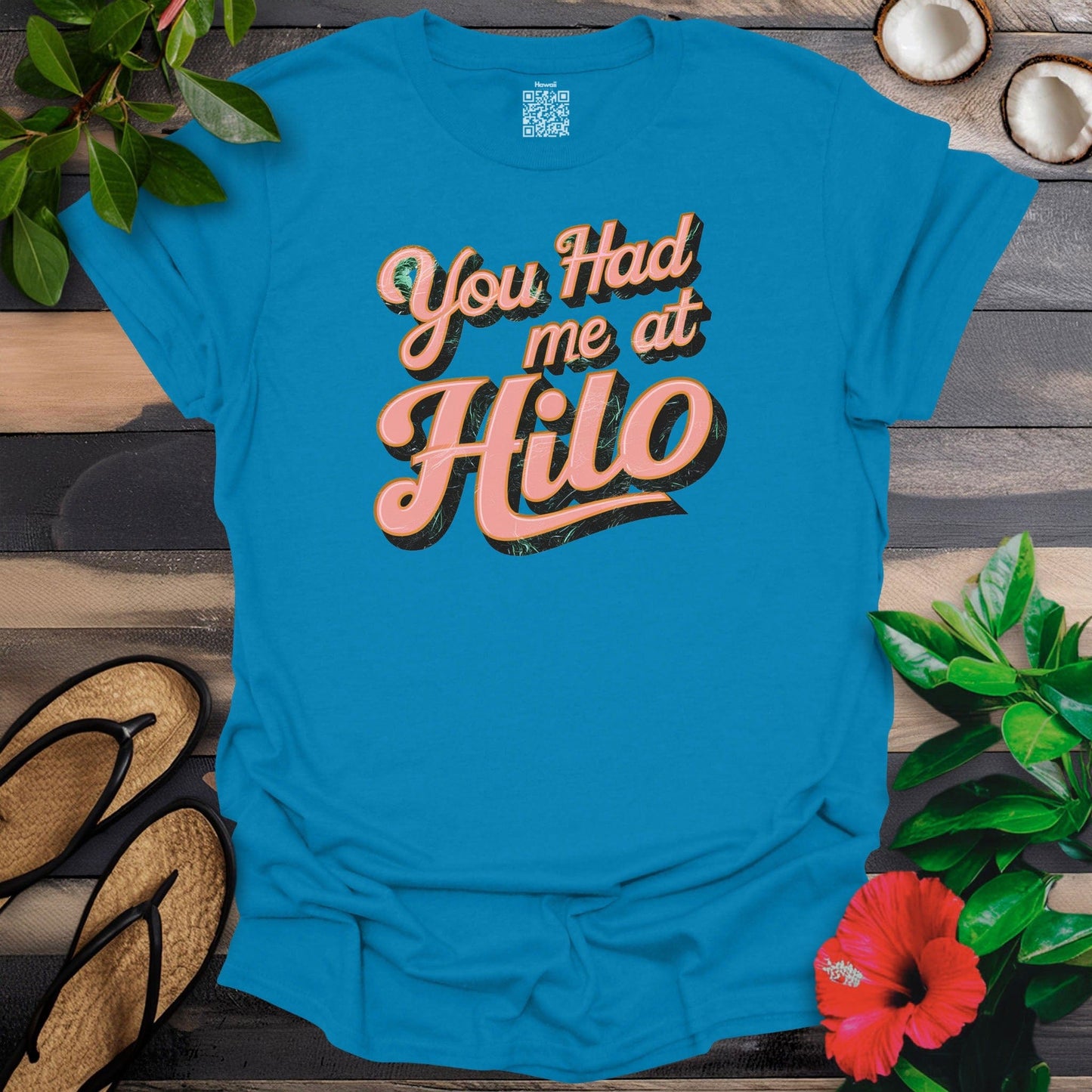 Hilo Had Me T-Shirt