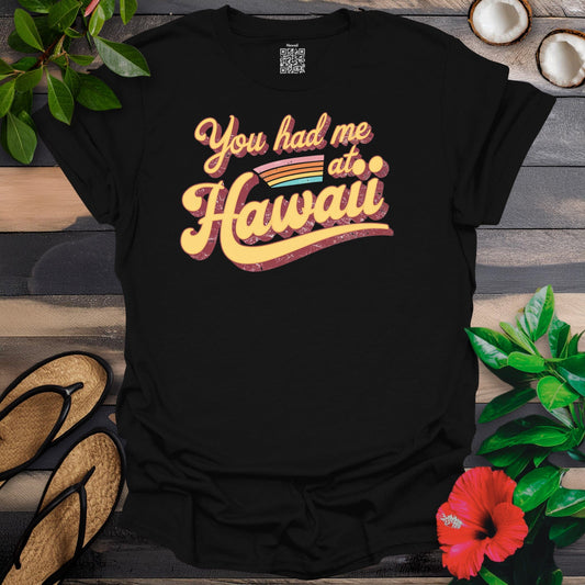 Retro had me at Hawaii T-Shirt