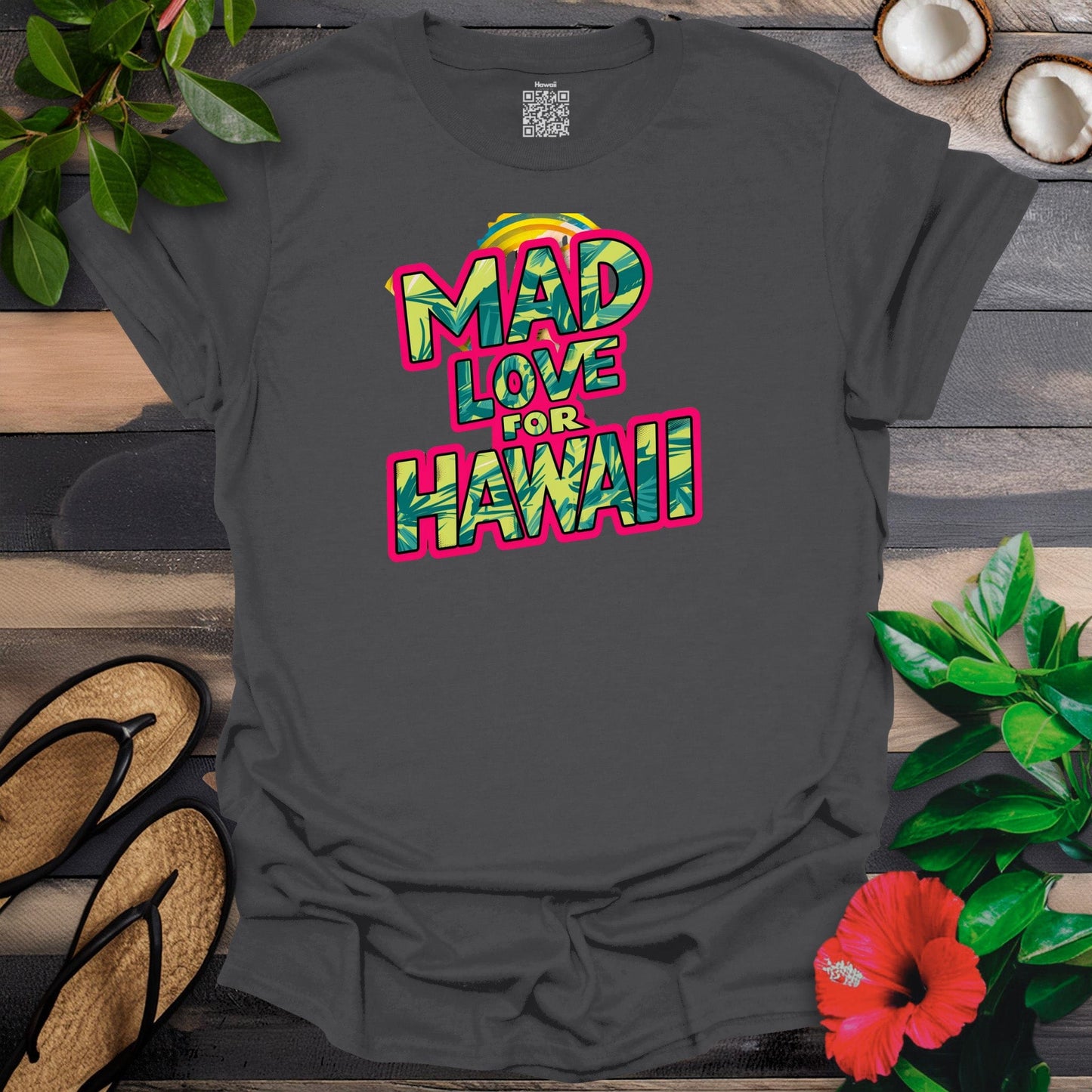 Mad love 4 Hawaii T-Shirt