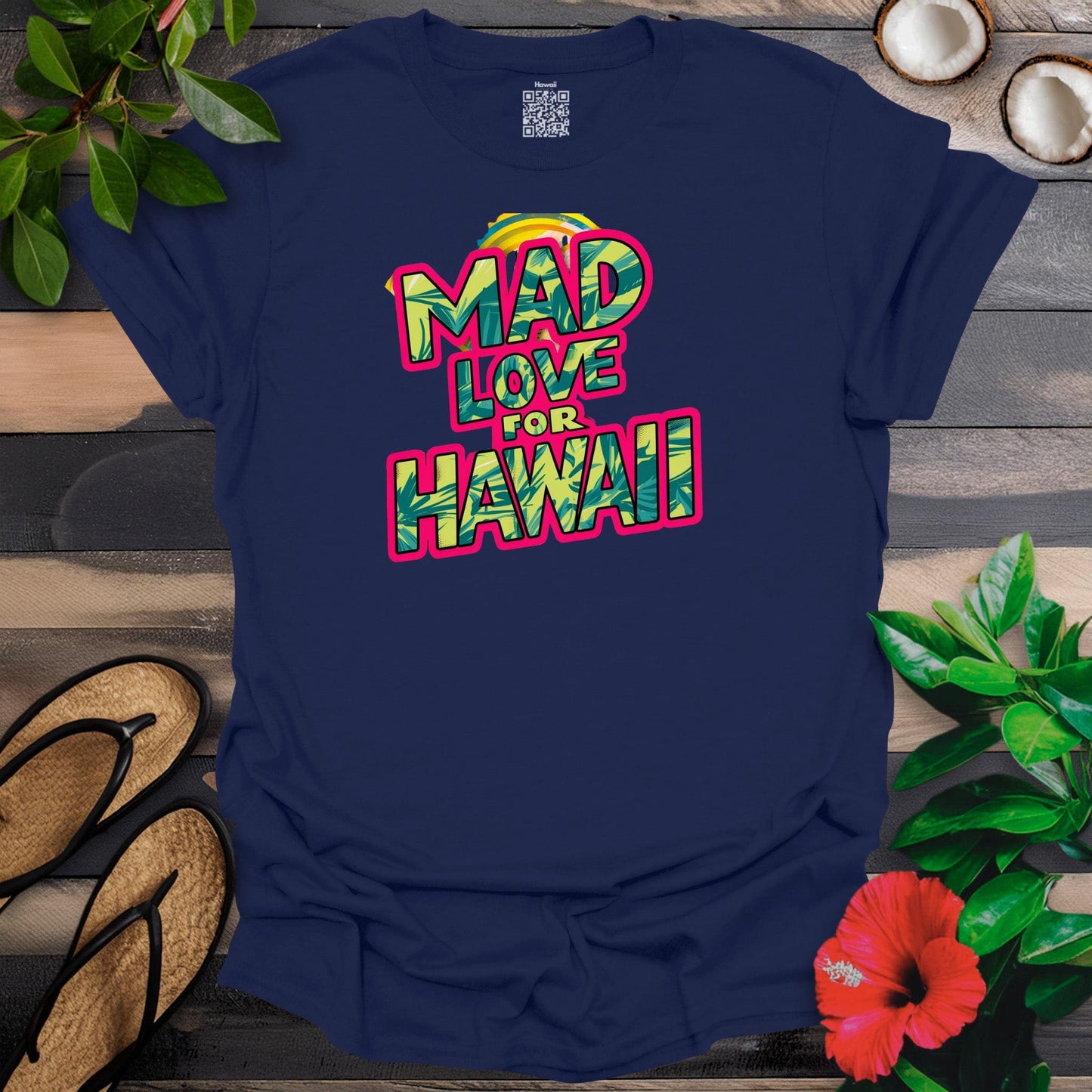 Mad love 4 Hawaii T-Shirt