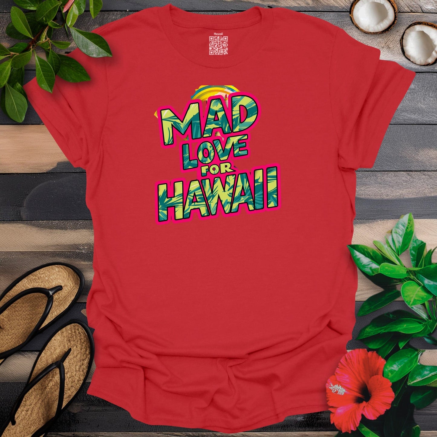 Mad love 4 Hawaii T-Shirt