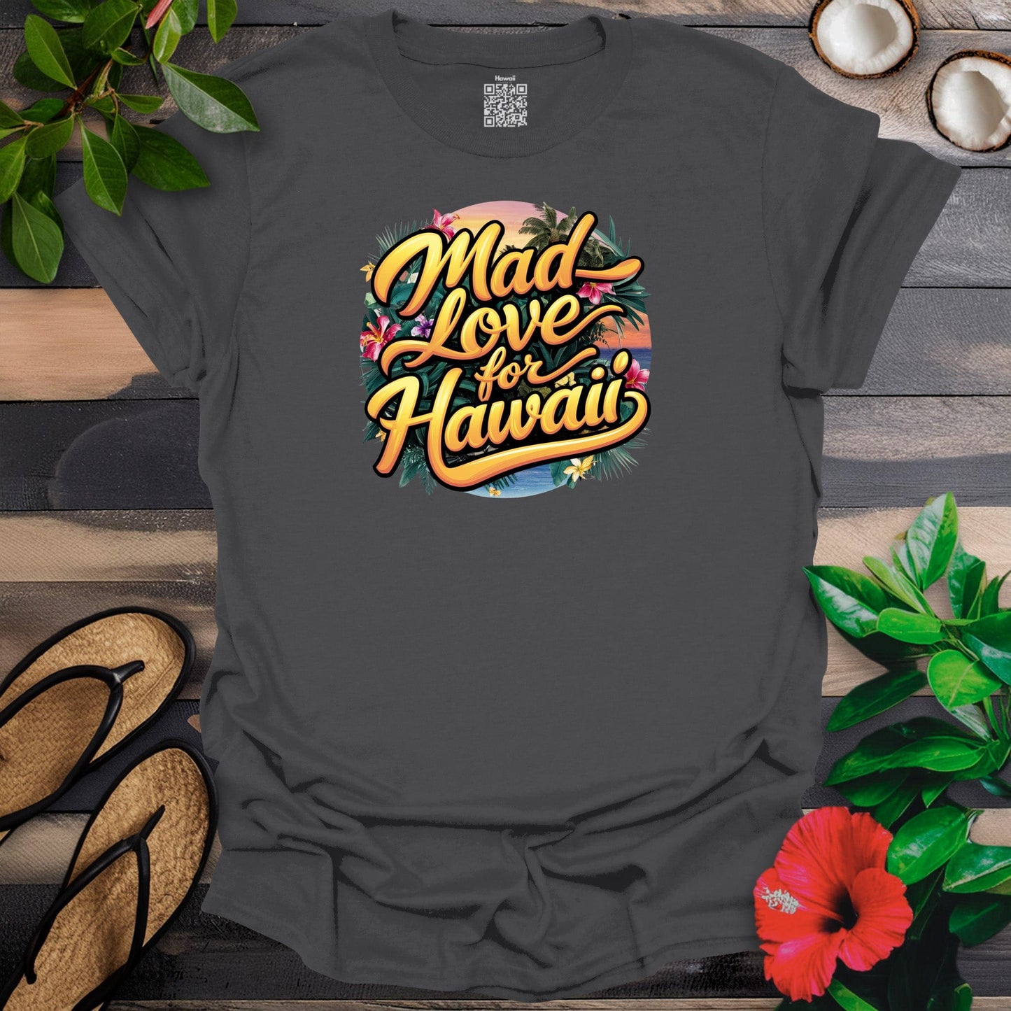 Mad love Hawaii T-Shirt