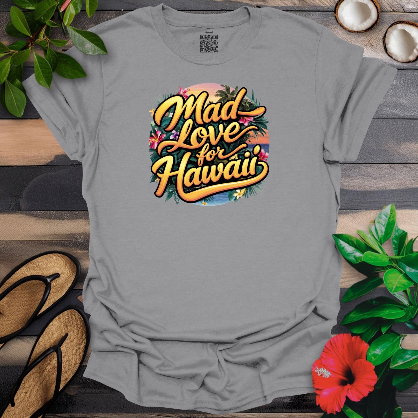 Mad love Hawaii T-Shirt