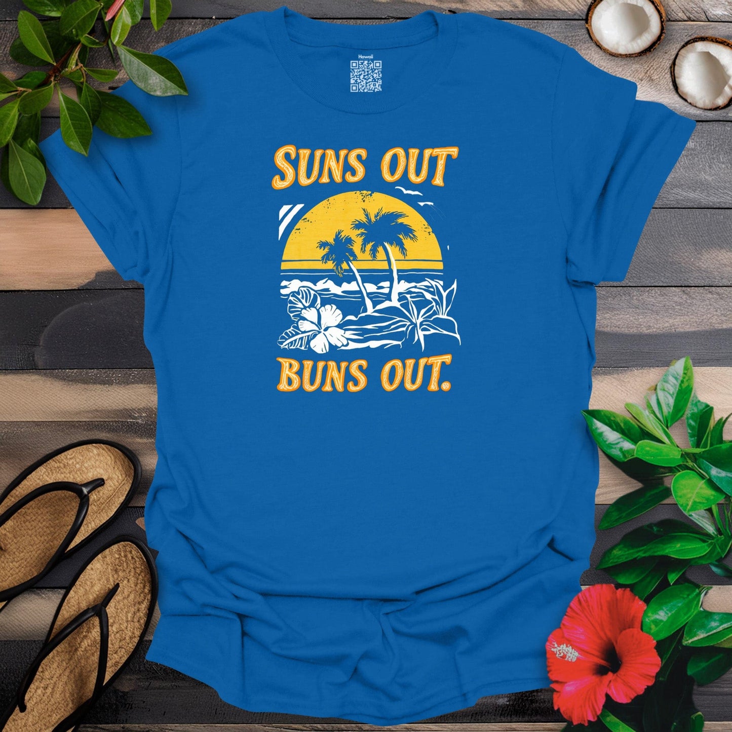 Suns Out Buns are Out T-Shirt