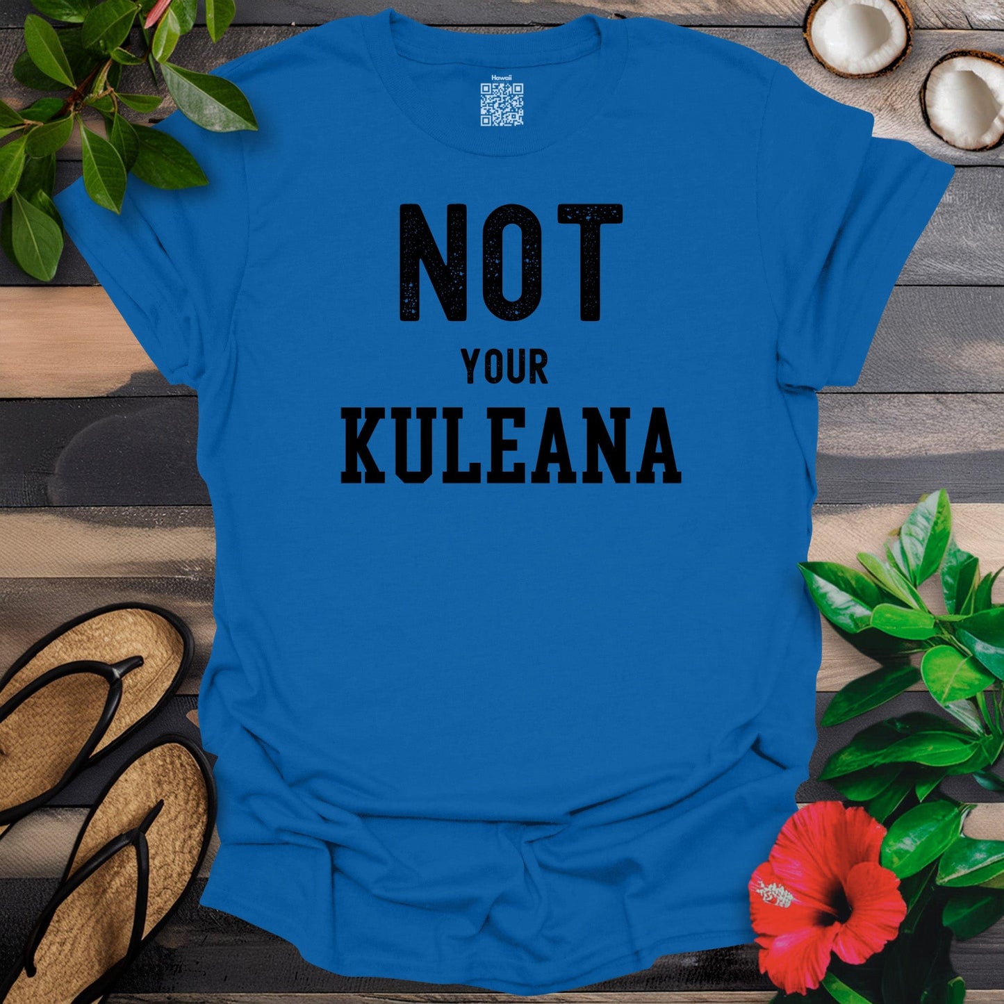 Not Your Kuleana T-Shirt