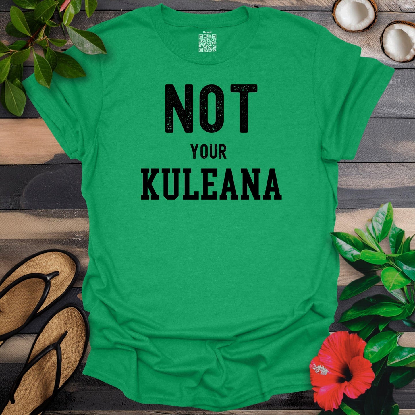 Not Your Kuleana T-Shirt