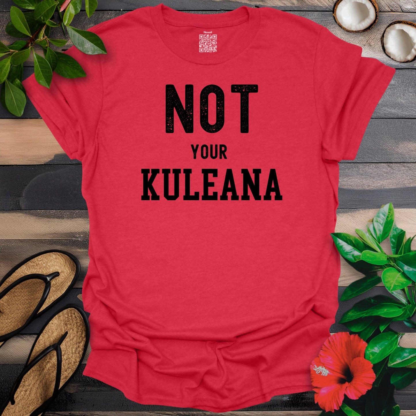 Not Your Kuleana T-Shirt