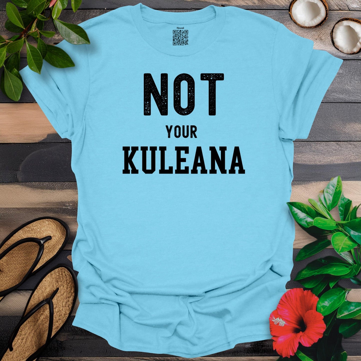 Not Your Kuleana T-Shirt