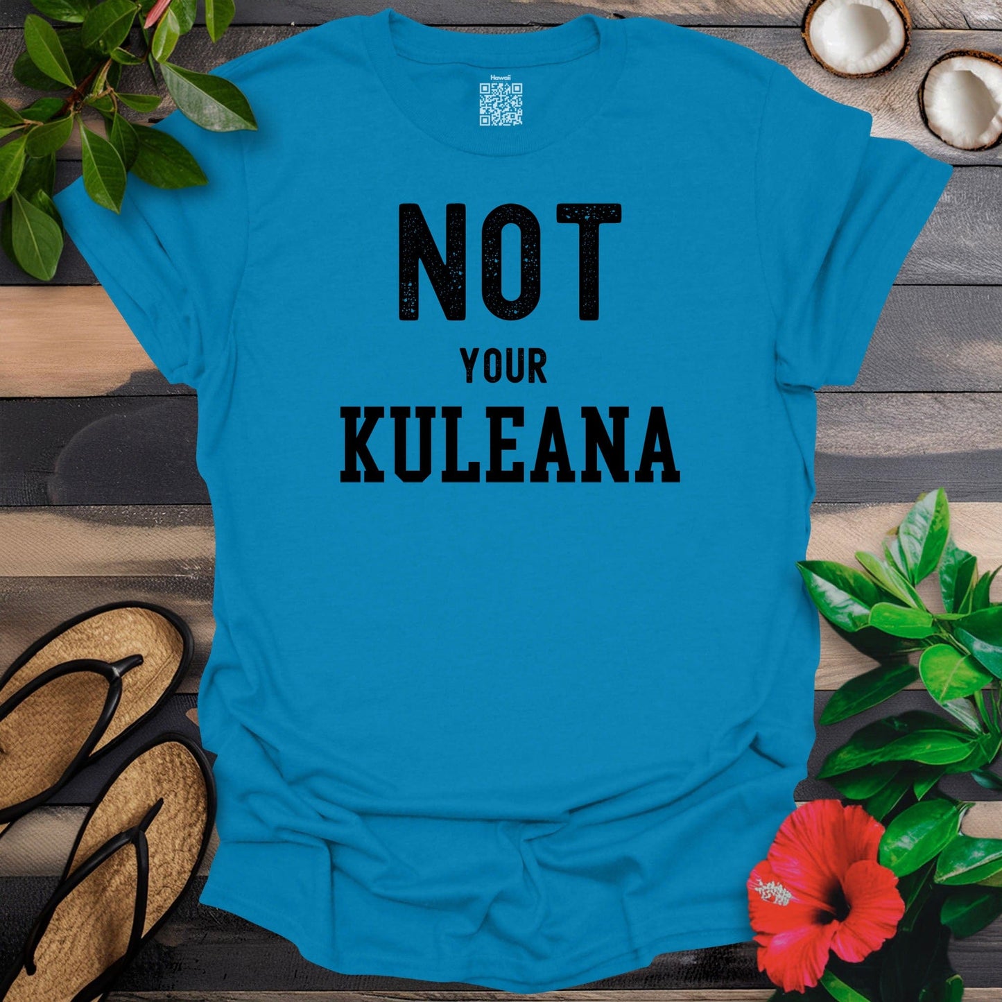 Not Your Kuleana T-Shirt