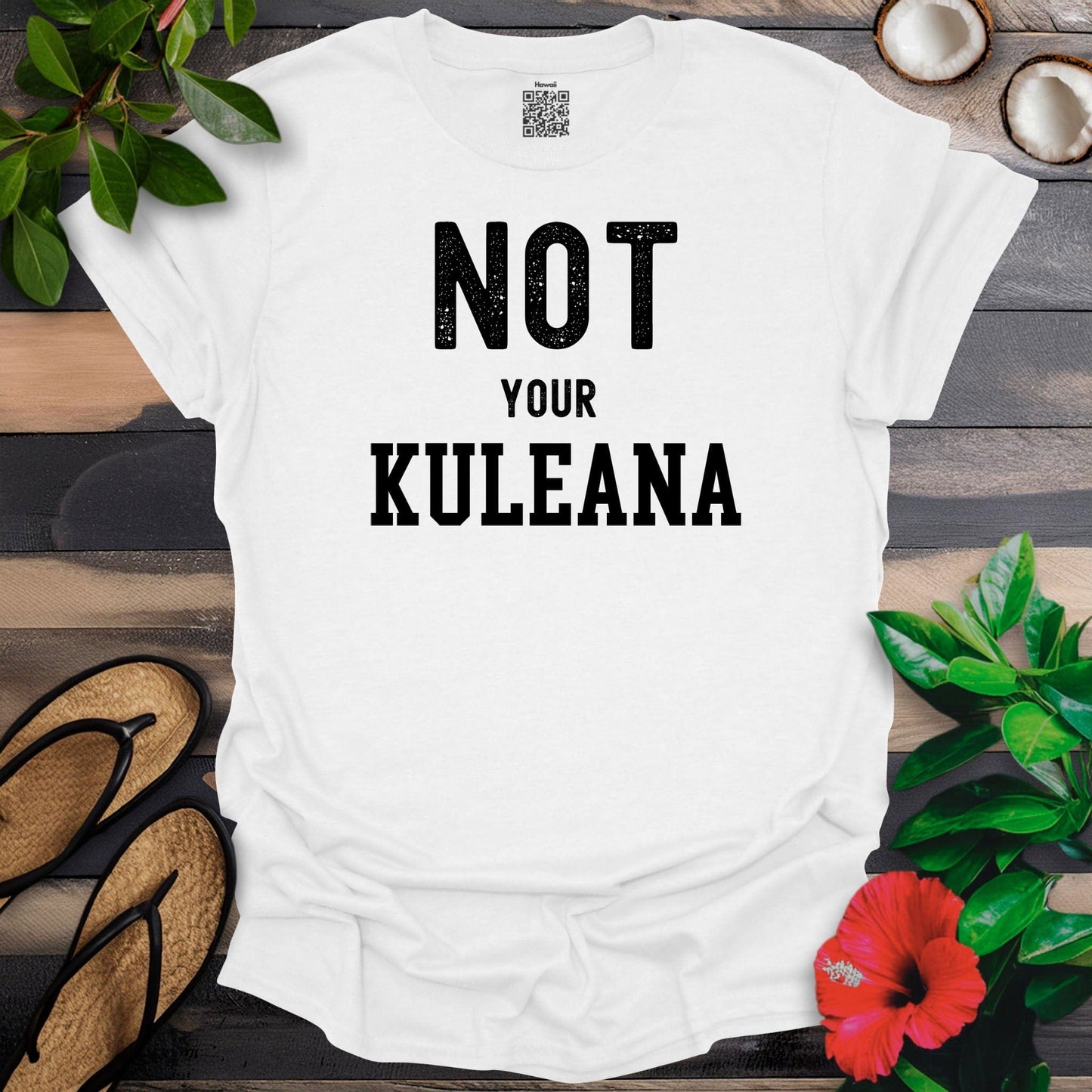 Not Your Kuleana T-Shirt