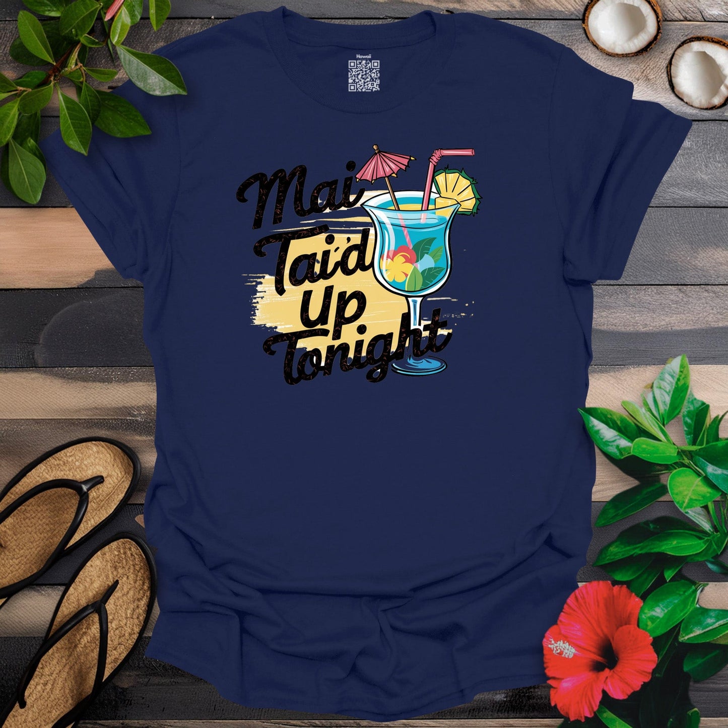 Mai Tai'd Up Tonight T-Shirt