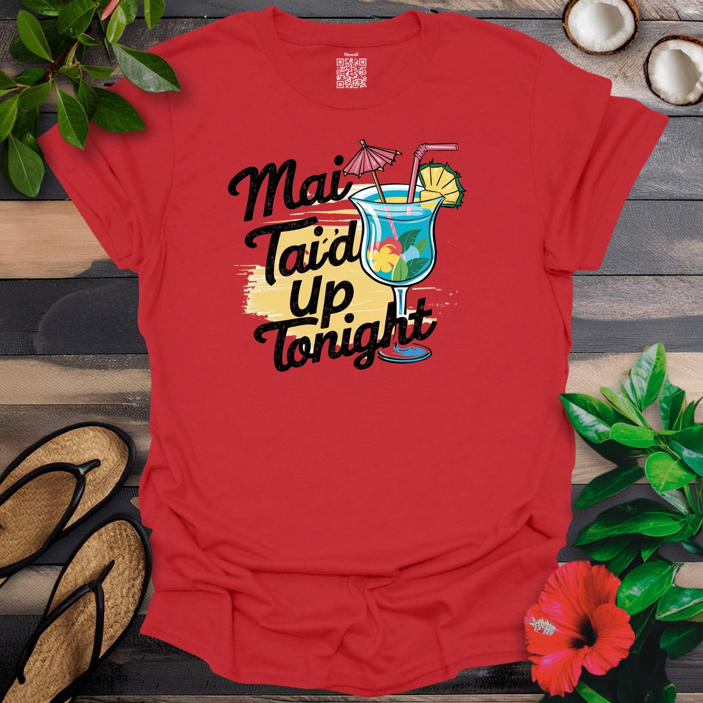 Mai Tai'd Up Tonight T-Shirt