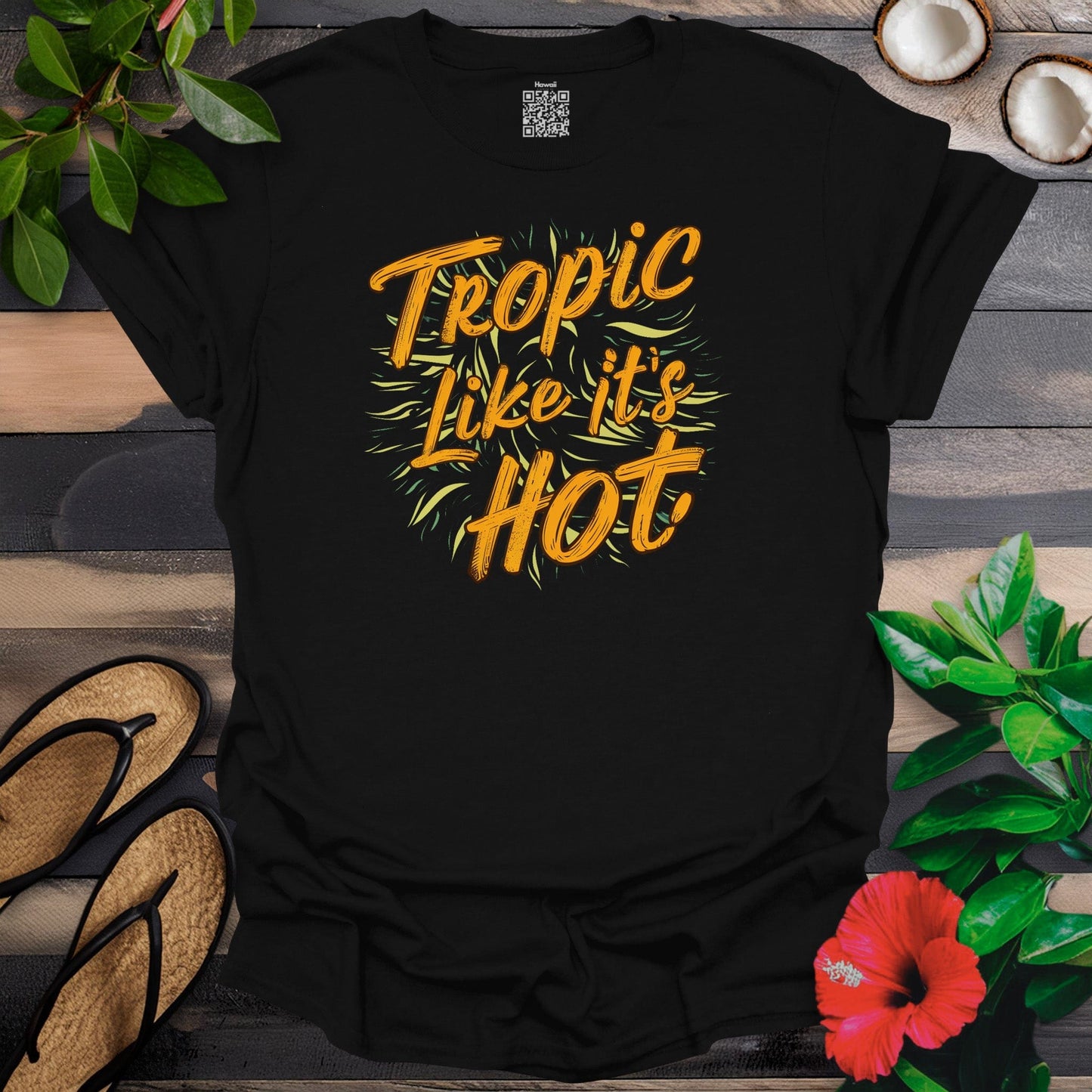 Tropic like its hot T-Shirt