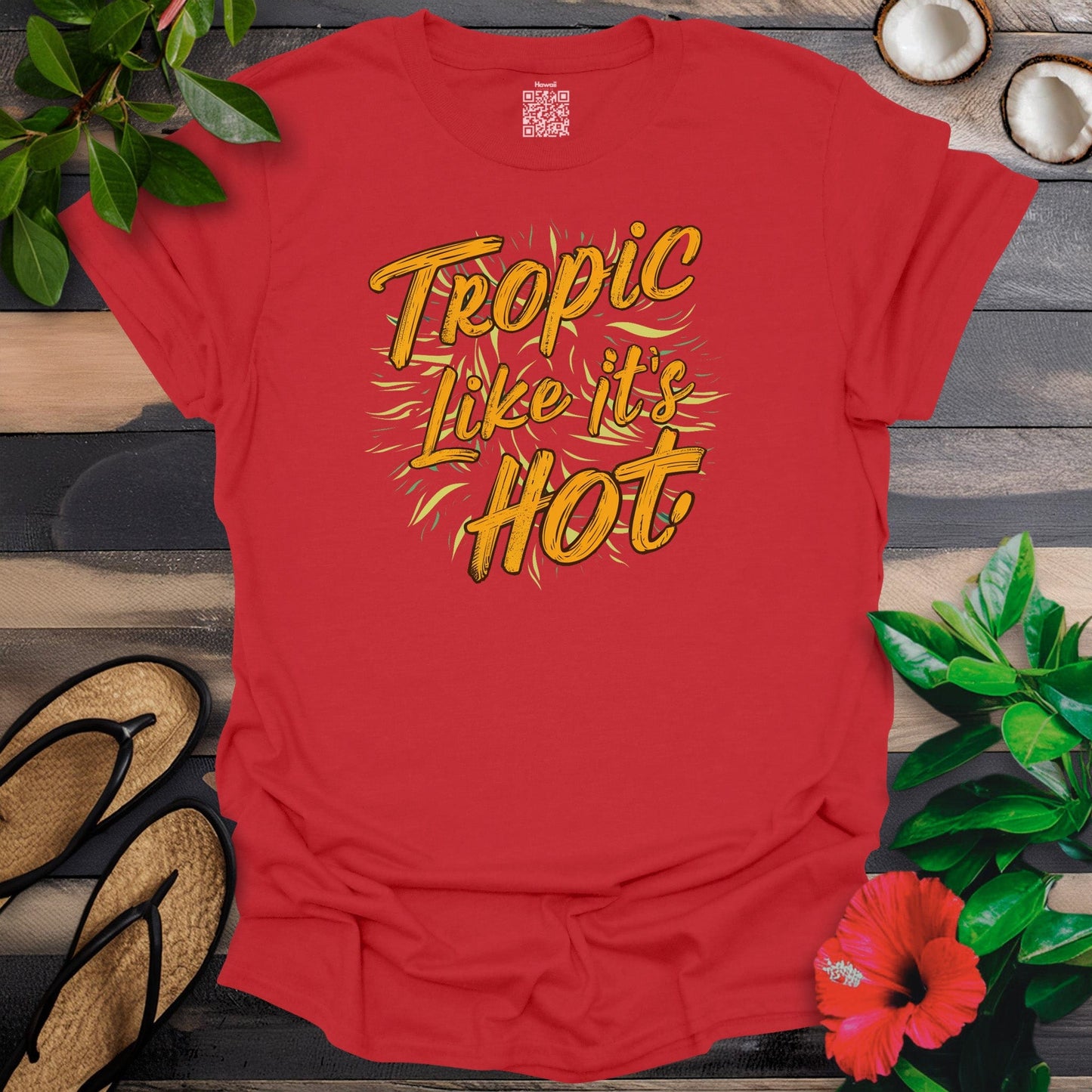 Tropic like its hot T-Shirt