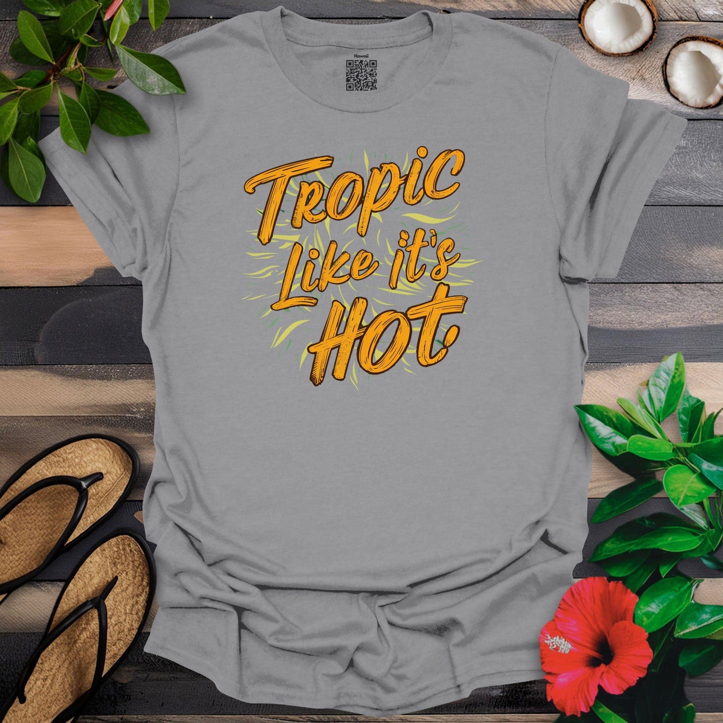 Tropic like its hot T-Shirt