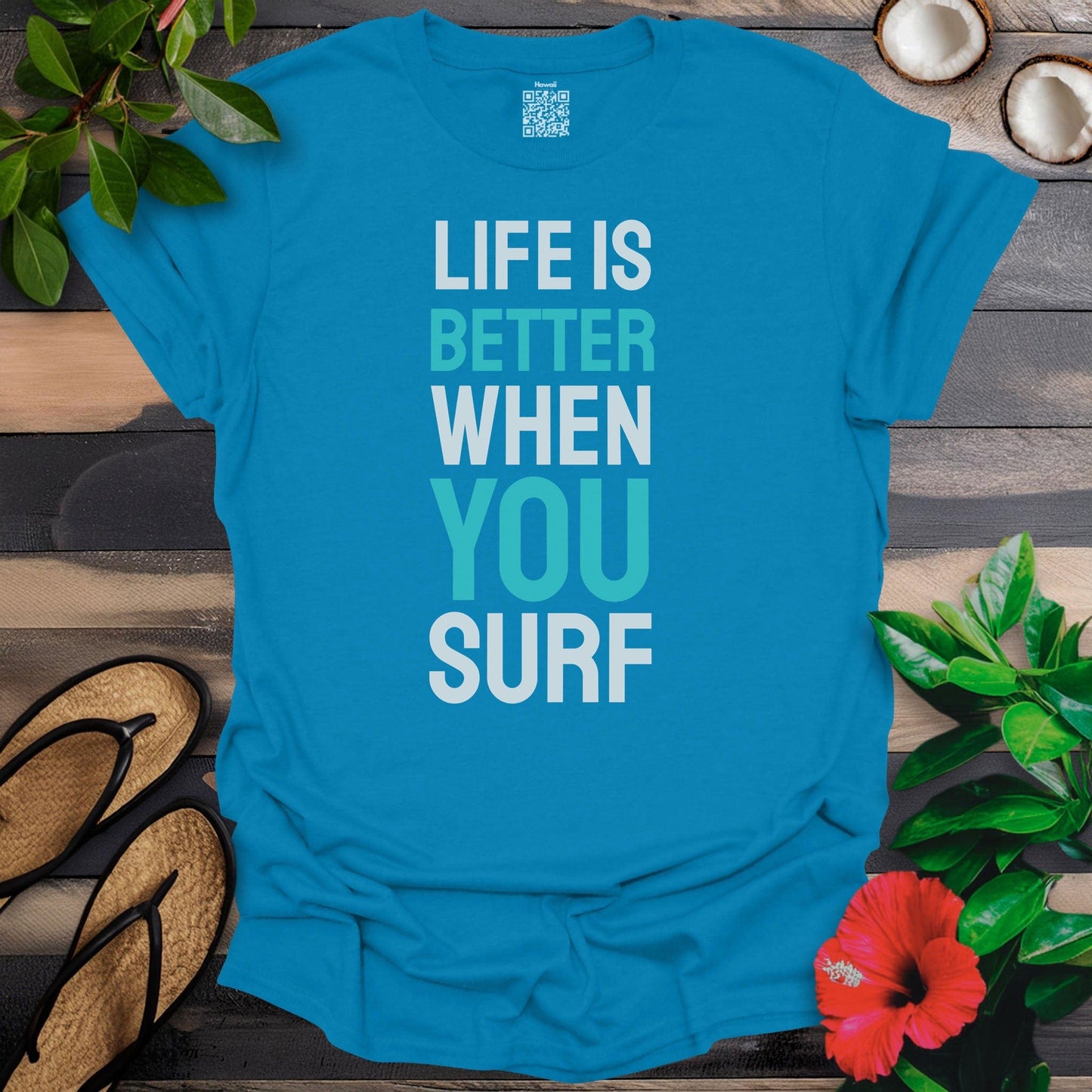 Life is better when you surf T-Shirt