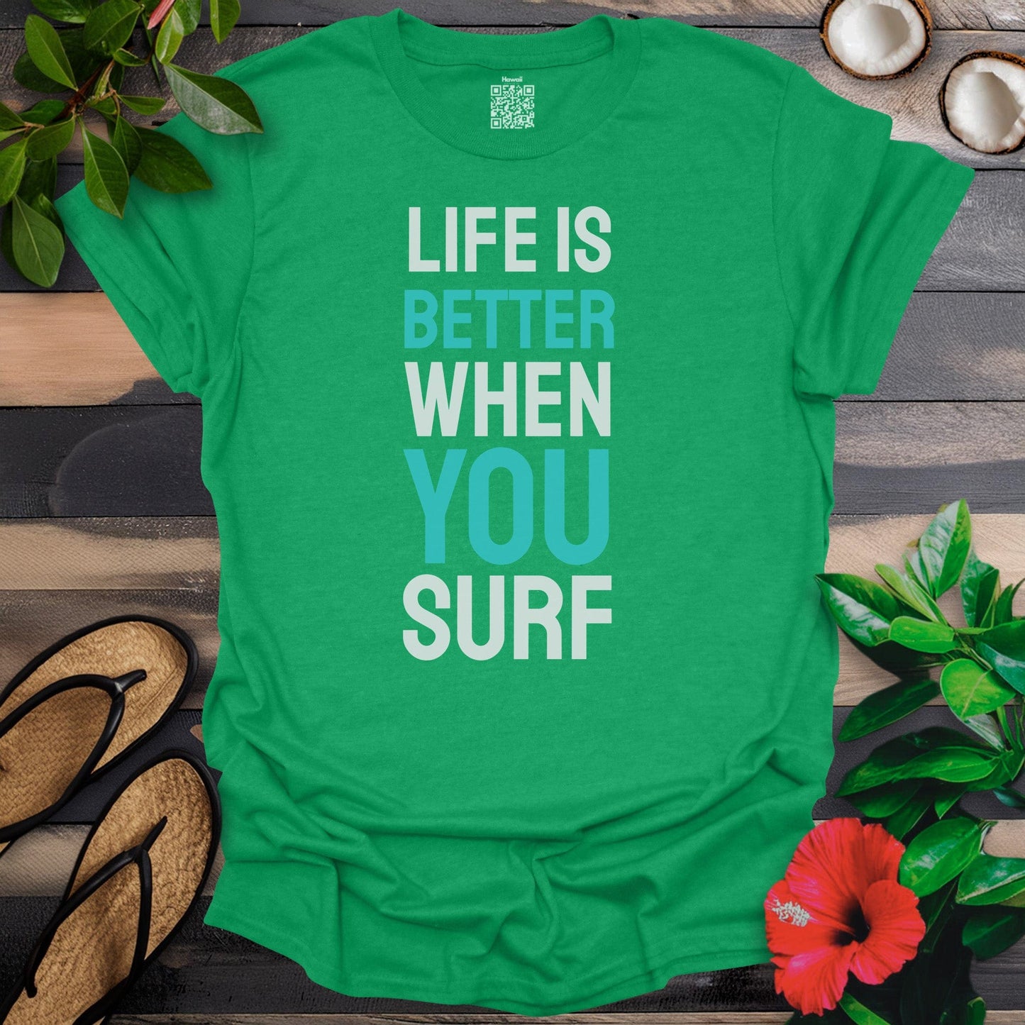 Life is better when you surf T-Shirt