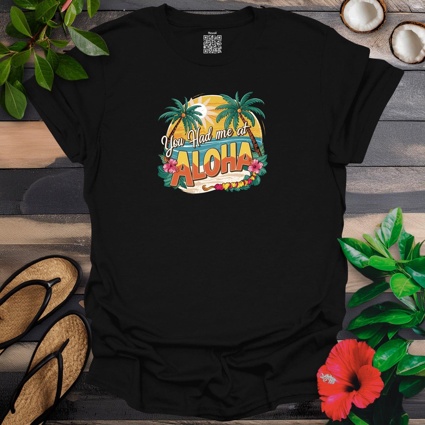 You had me at Aloha T-Shirt