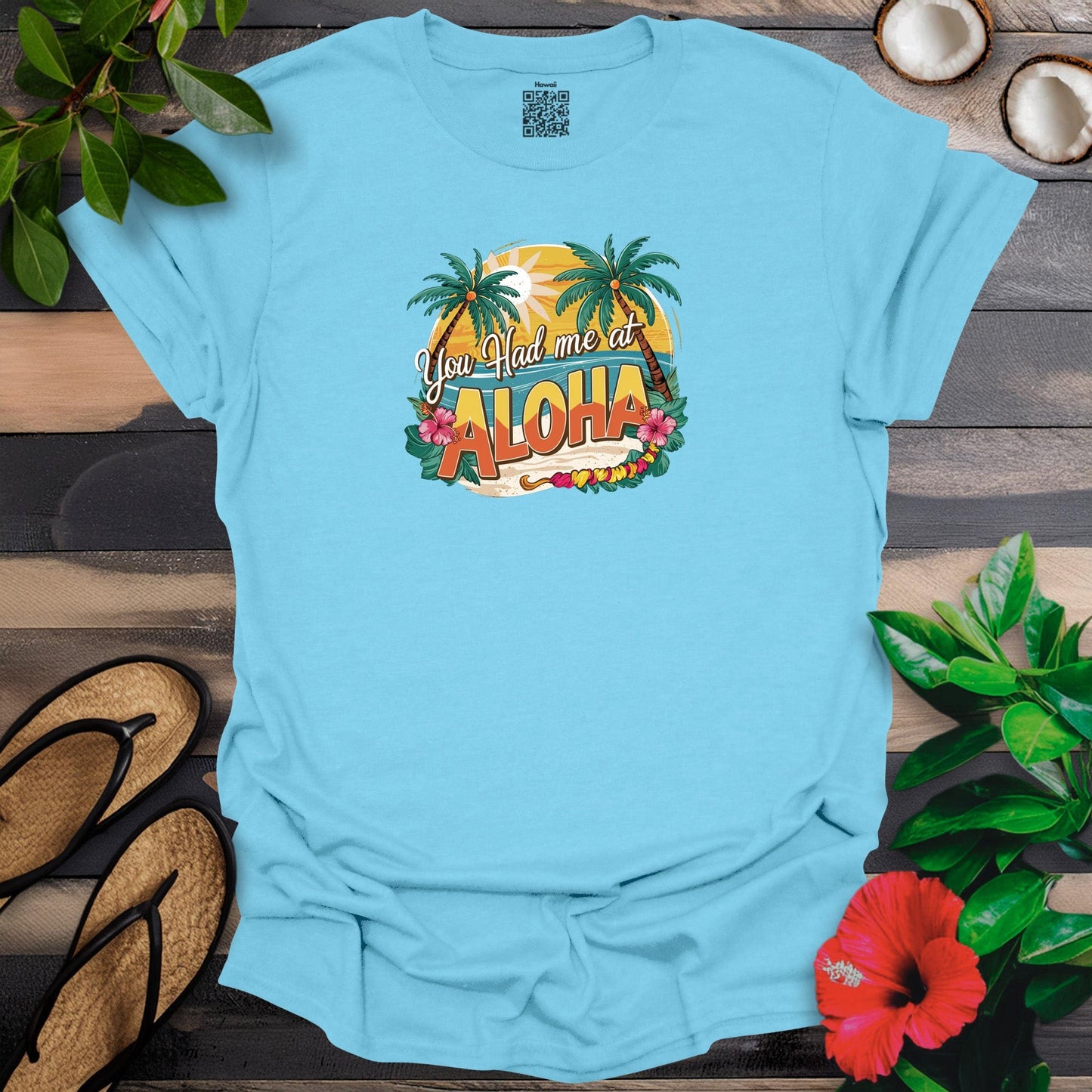 You had me at Aloha T-Shirt