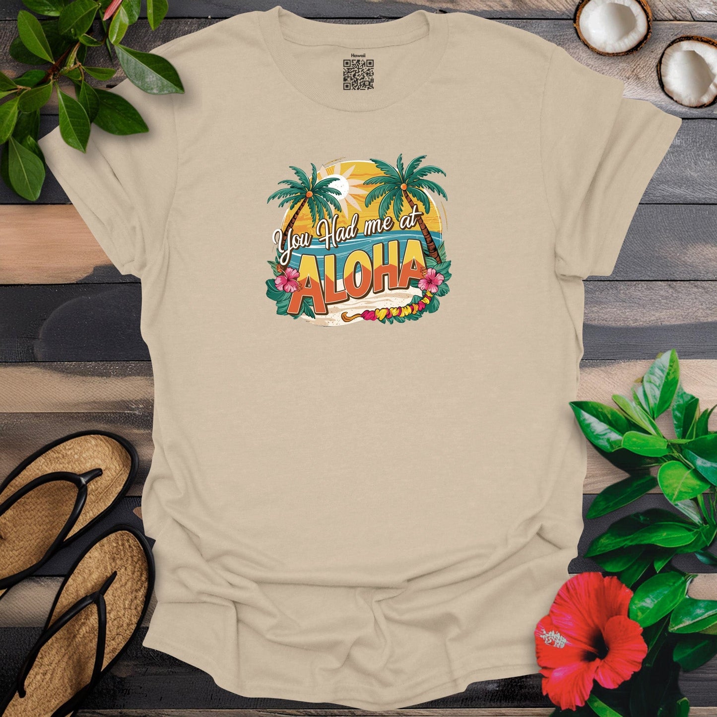 You had me at Aloha T-Shirt