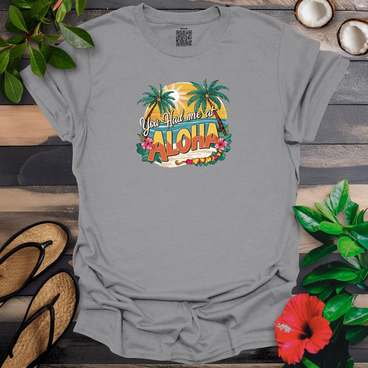 You had me at Aloha T-Shirt