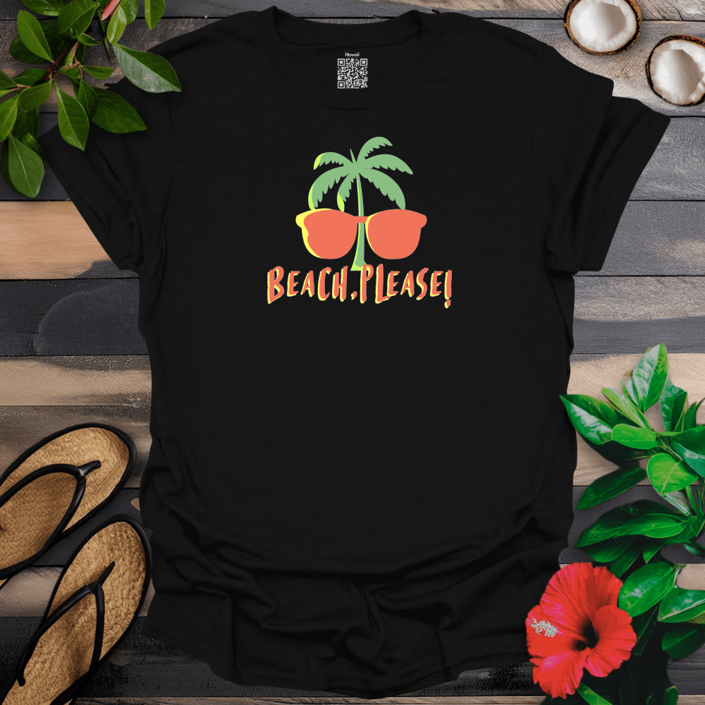 Beach Please T-Shirt