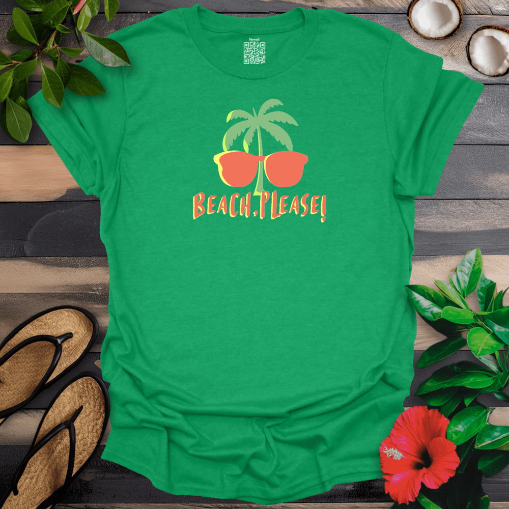 Beach Please T-Shirt