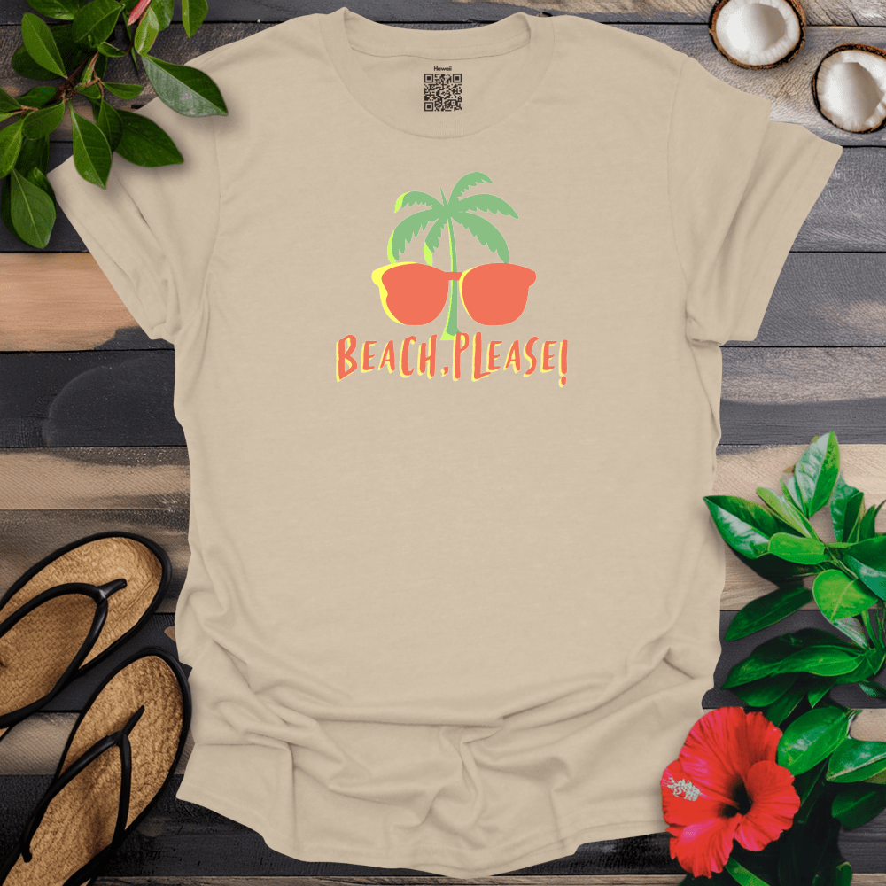 Beach Please T-Shirt