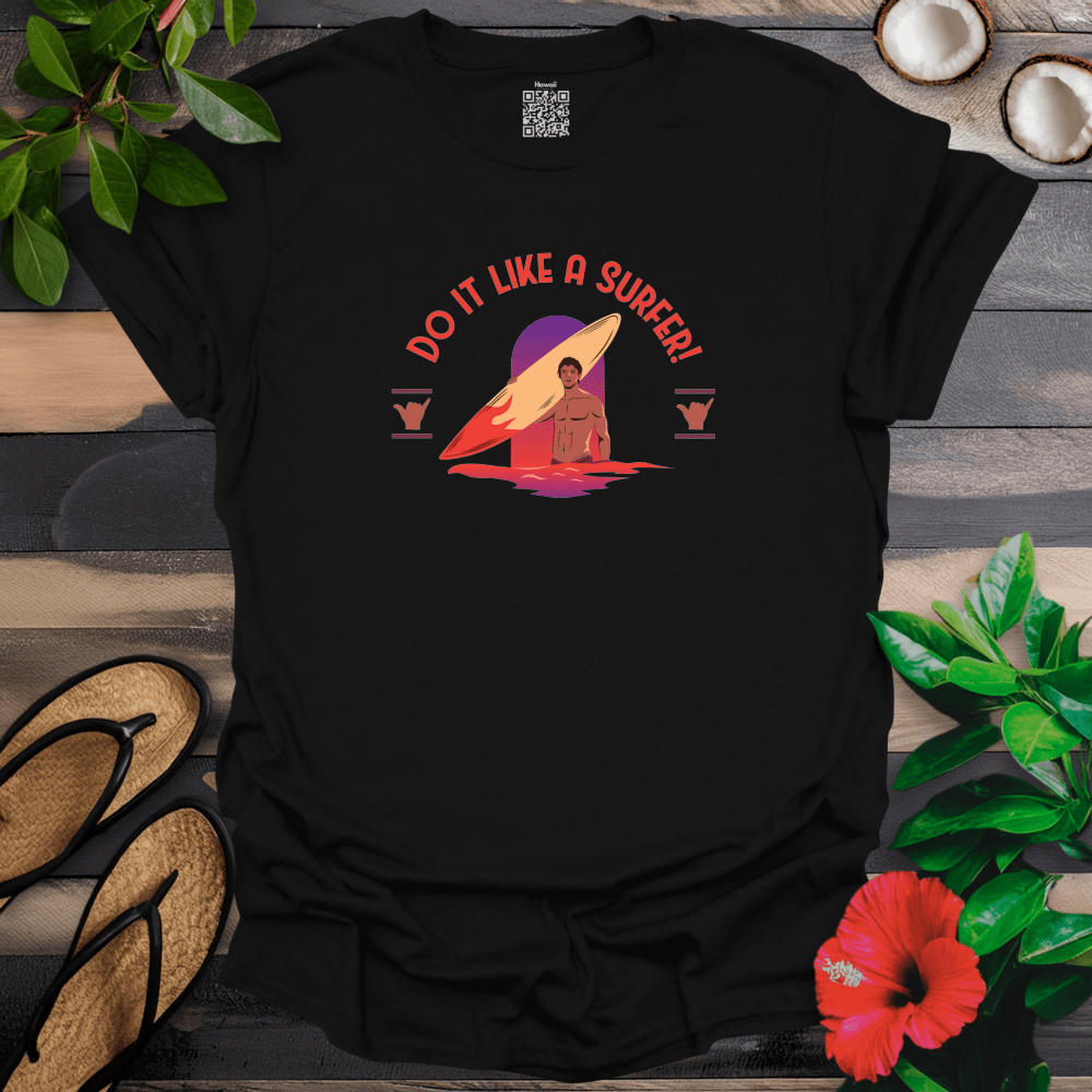 Do It Like a Surfer T-Shirt