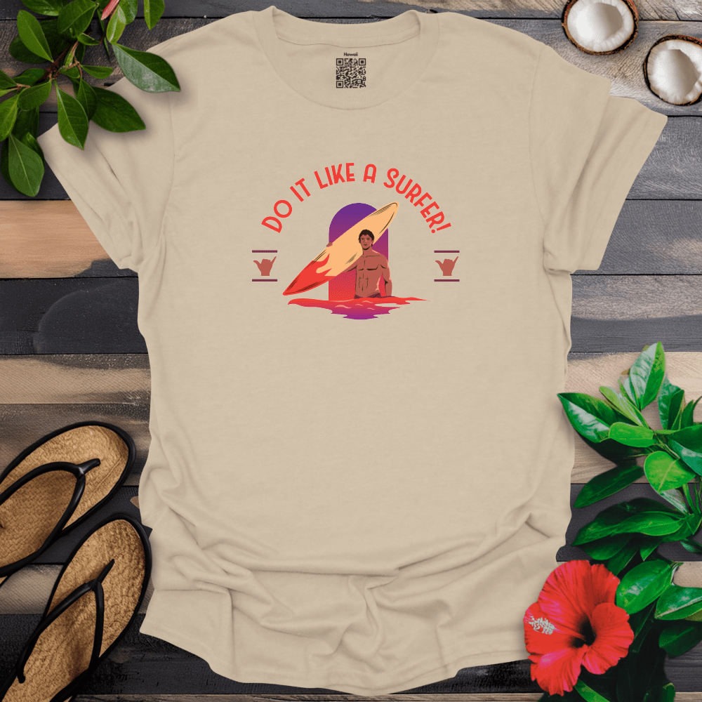 Do It Like a Surfer T-Shirt