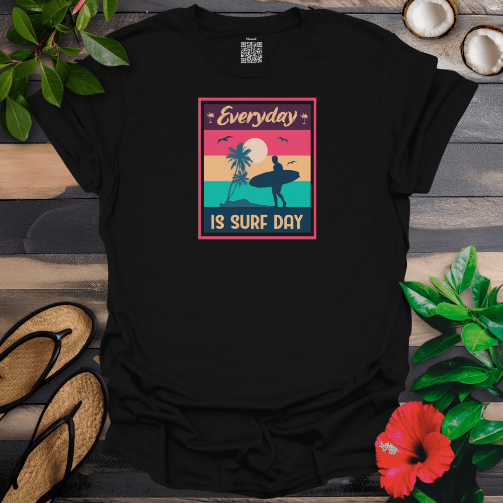 Everyday is Surf Day T-Shirt