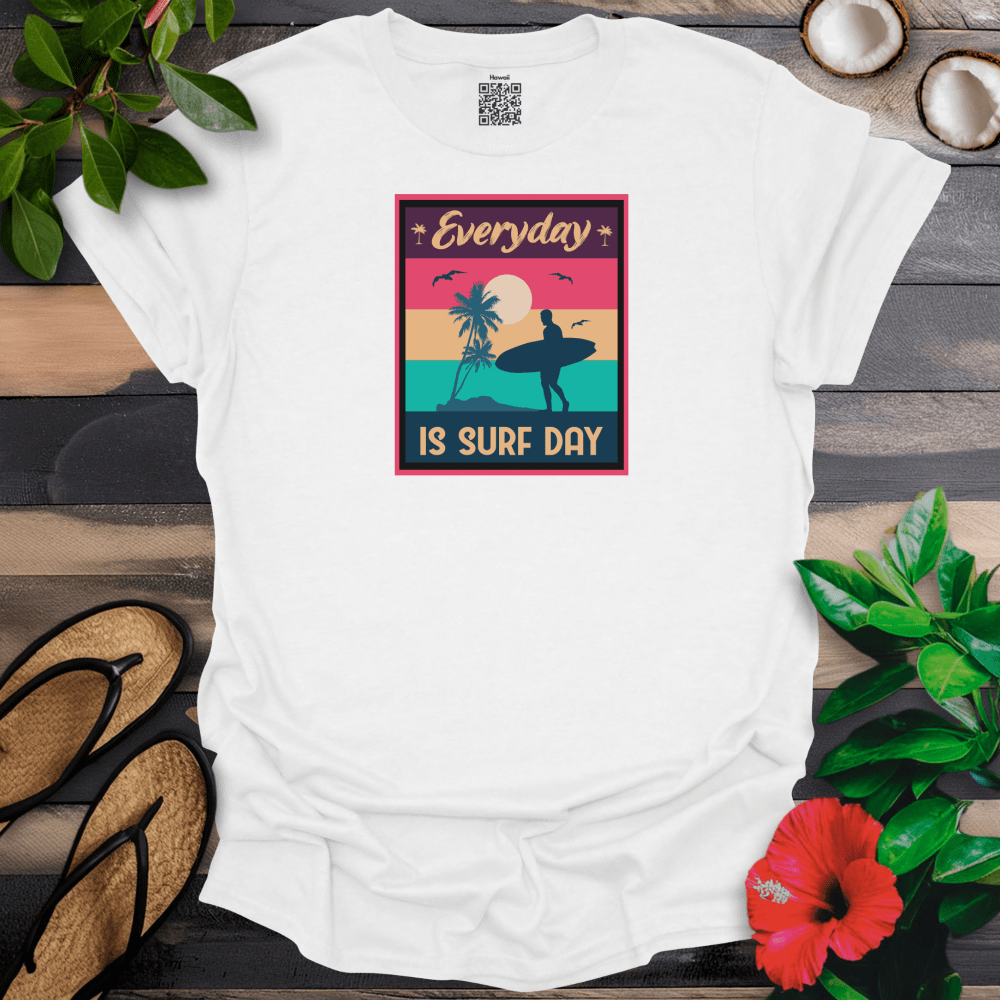 Everyday is Surf Day T-Shirt