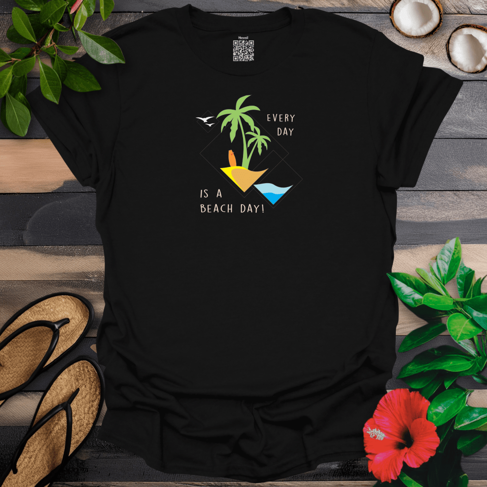 Everyday is a Beach Day T-Shirt