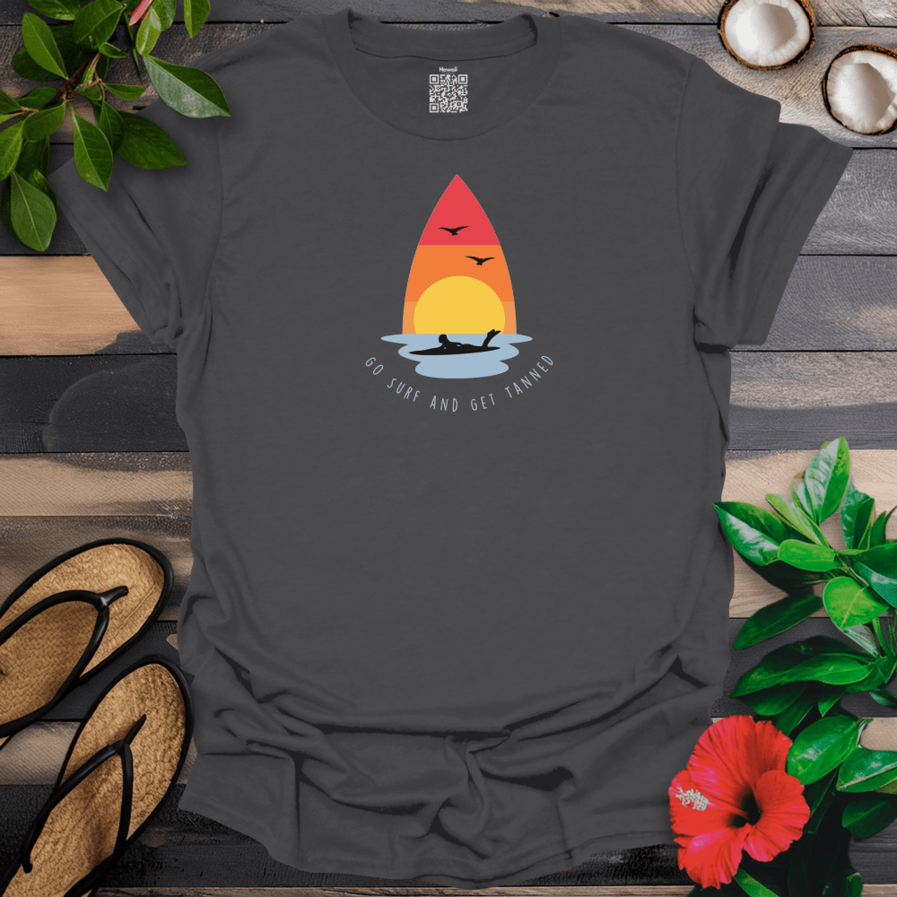 Go Surf and Get Tanned T-Shirt