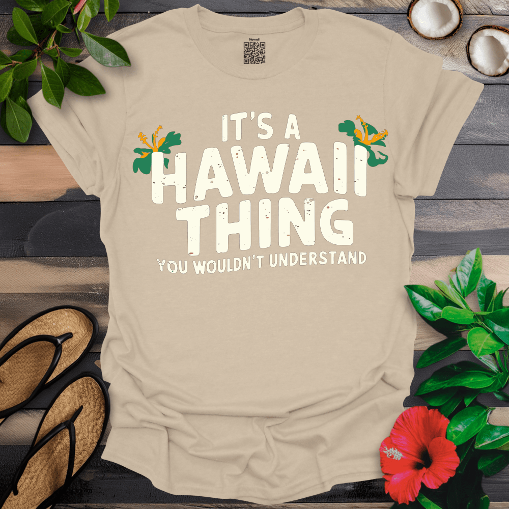 It's a Hawaii Thing T-Shirt