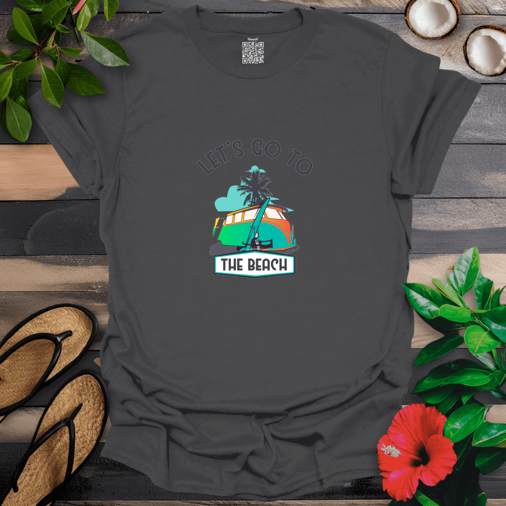 Lets Go to the Beach T-Shirt