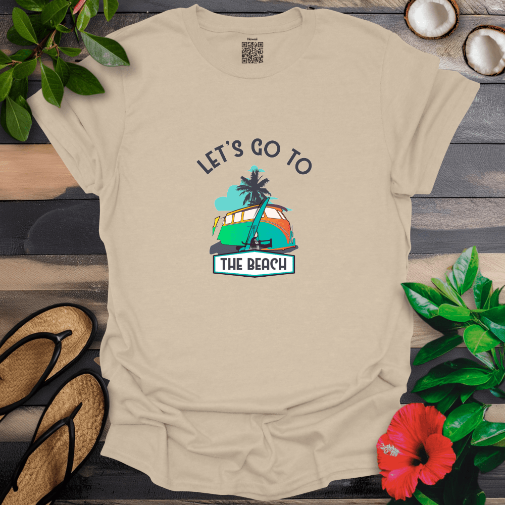 Lets Go to the Beach T-Shirt