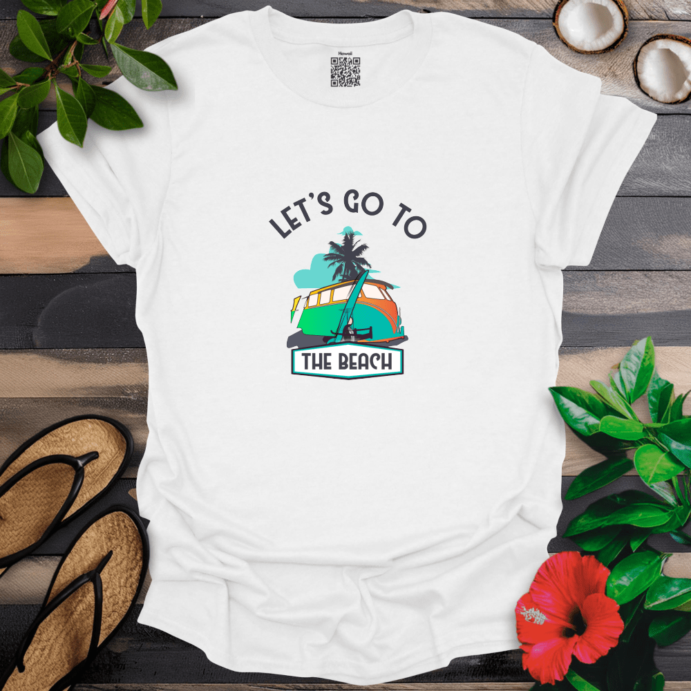 Lets Go to the Beach T-Shirt