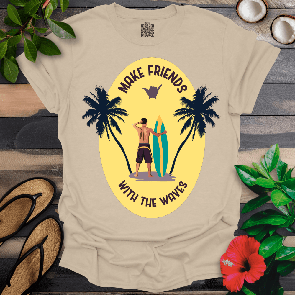 Make Friends with the Waves T-Shirt