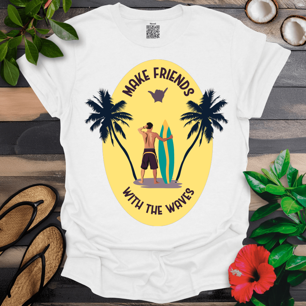 Make Friends with the Waves T-Shirt