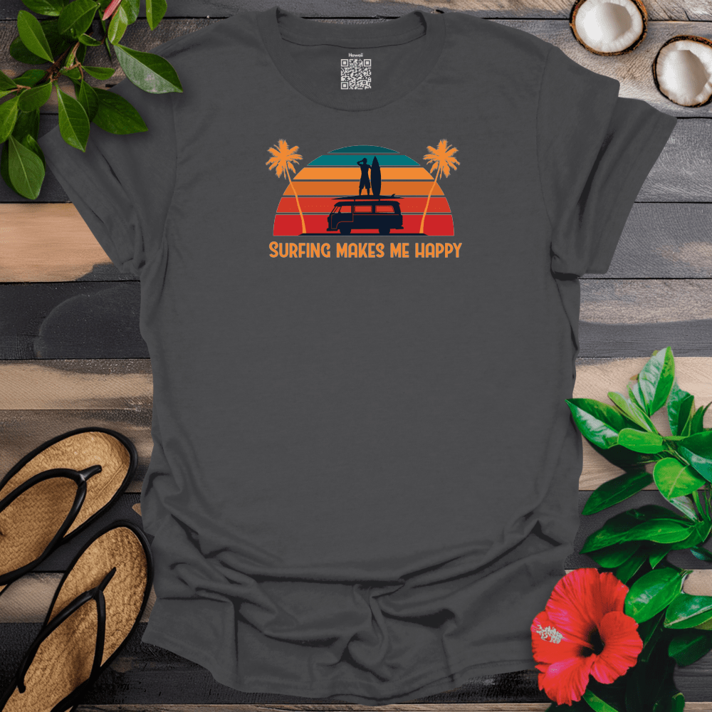 Surfing Makes Me Happy T-Shirt