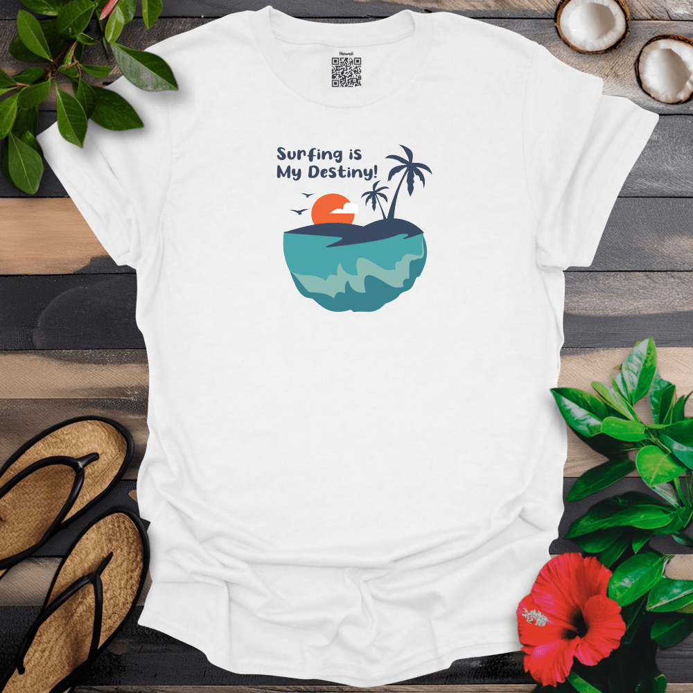 Surfing is My Destiny T-Shirt